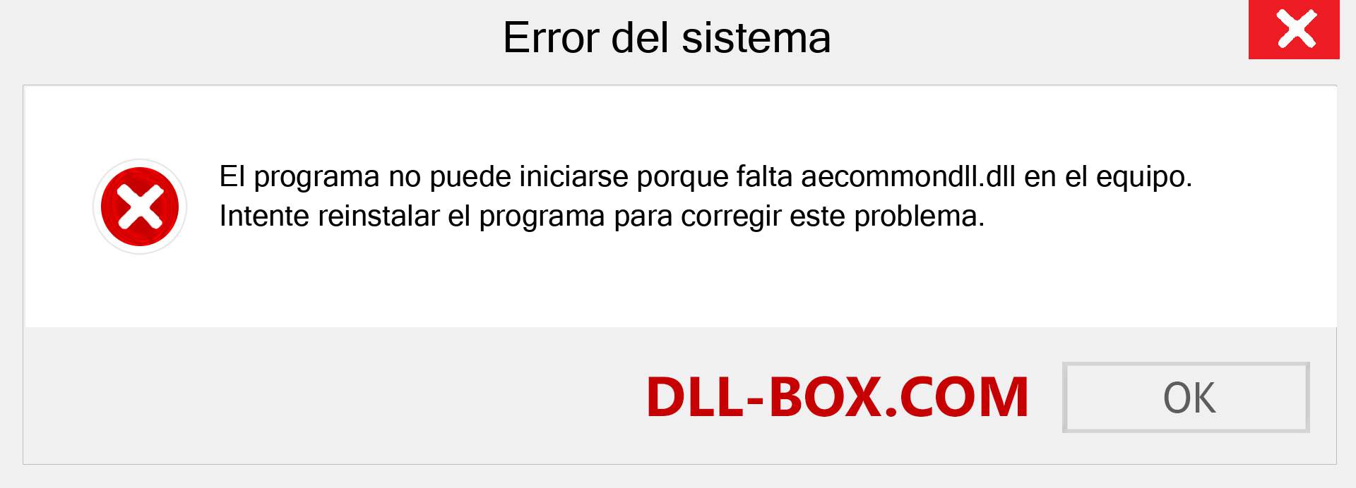 ¿Falta el archivo aecommondll.dll ?. Descargar para Windows 7, 8, 10 - Corregir aecommondll dll Missing Error en Windows, fotos, imágenes